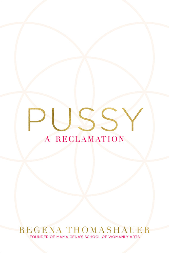 Pussy: A Reclamation
